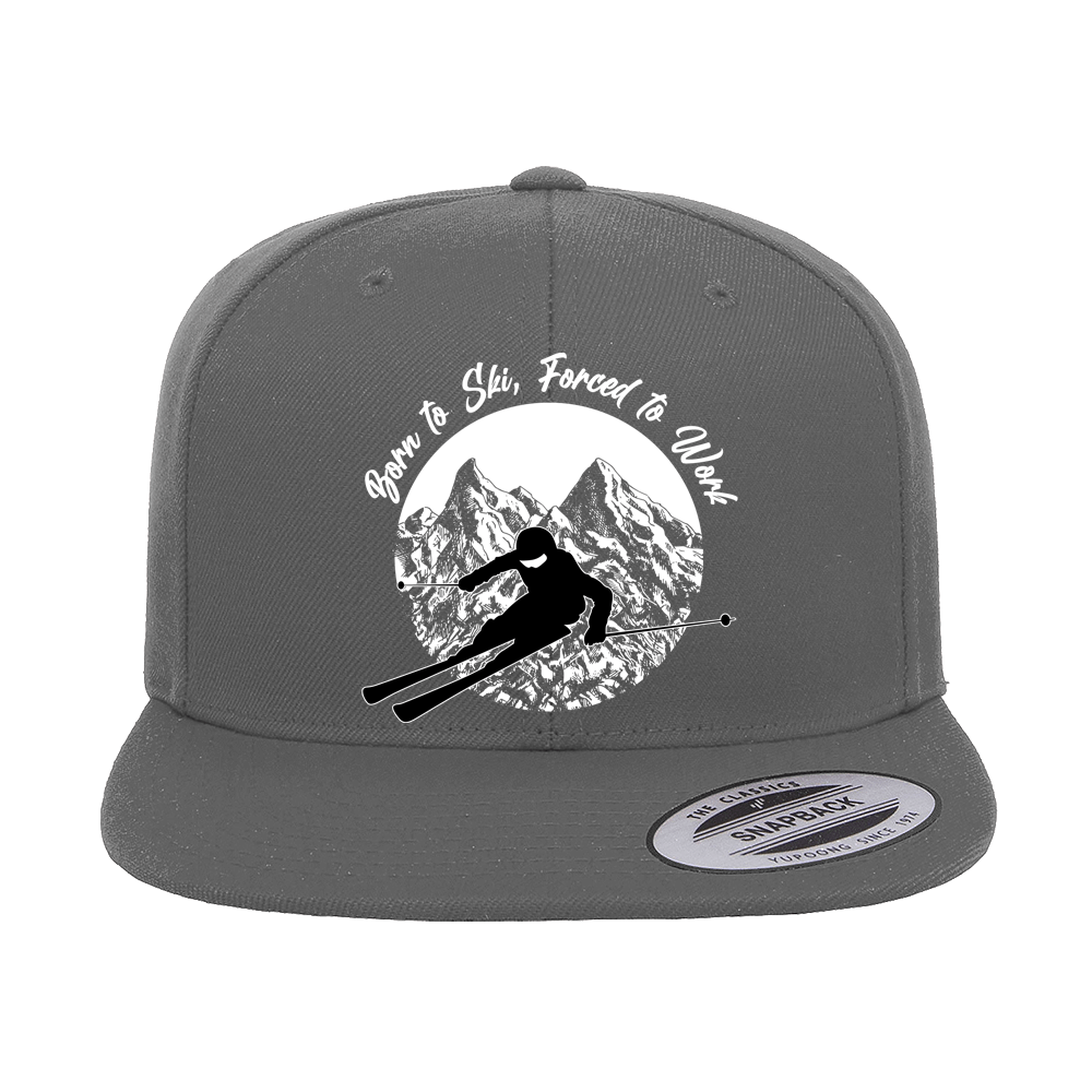 Born To Ski Forced To Work Embroidered Flat Bill Cap
